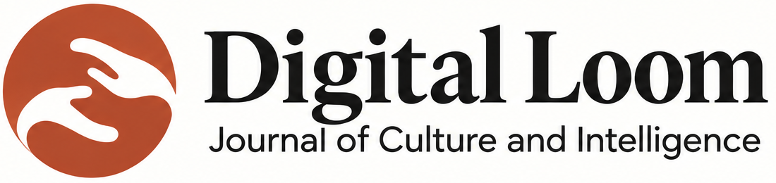 Digital Loom — Journal of Culture and Intelligence